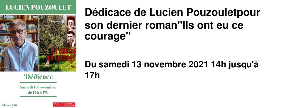 D�dicace de Lucien Pouzoulet pour son dernier roman "Ils ont eu ce courage"