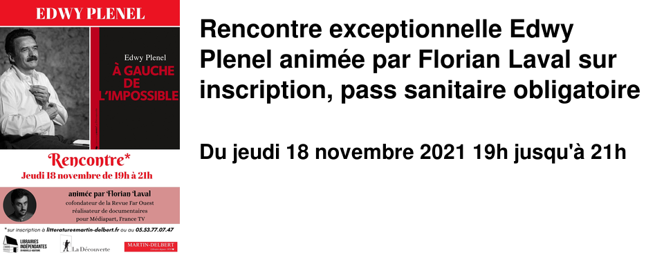 Rencontre exceptionnelle Edwy Plenel anim�e par Florian Laval sur inscription, pass sanitaire obligatoire