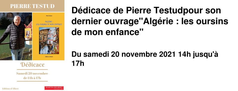 D�dicace de Pierre Testud pour son dernier ouvrage "Alg�rie : les oursins de mon enfance"