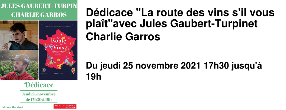 D�dicace "La route des vins s'il vous pla�t" avec Jules Gaubert-Turpin et Charlie Garros