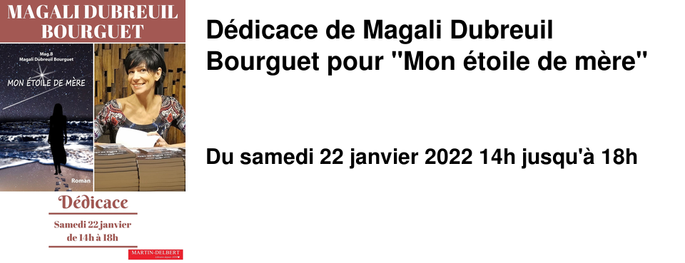 D�dicace de Magali Dubreuil Bourguet pour "Mon �toile de m�re"