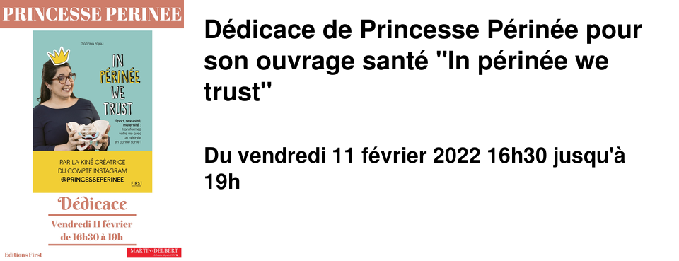 D�dicace de Princesse P�rin�e pour son ouvrage sant� "In p�rin�e we trust"