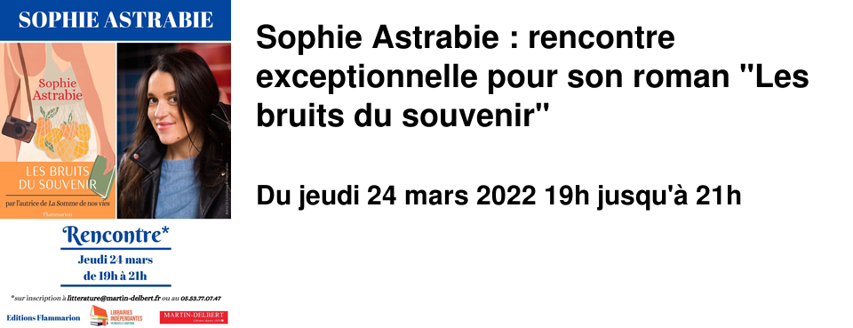 Sophie Astrabie : rencontre exceptionnelle pour son roman "Les bruits du souvenir"