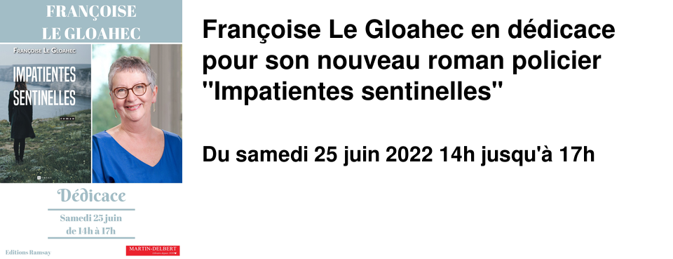 Fran�oise Le Gloahec en d�dicace pour son nouveau roman policier "Impatientes sentinelles"
