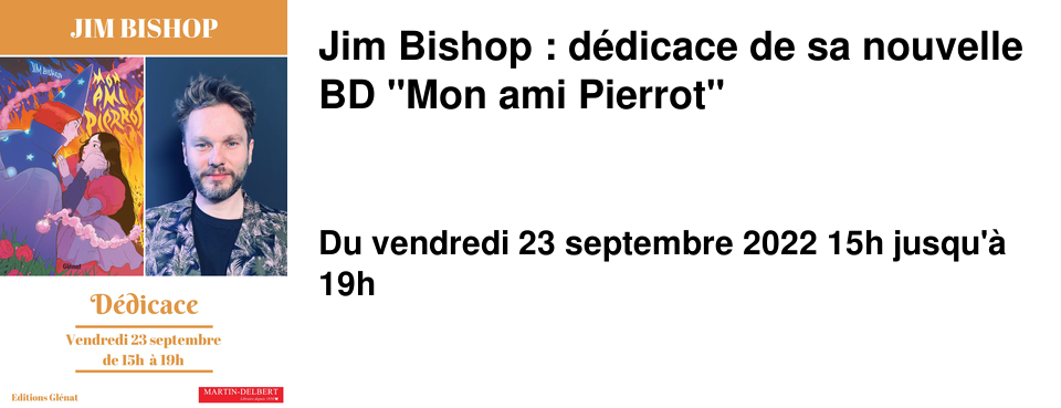 Jim Bishop : d�dicace de sa nouvelle BD "Mon ami Pierrot"