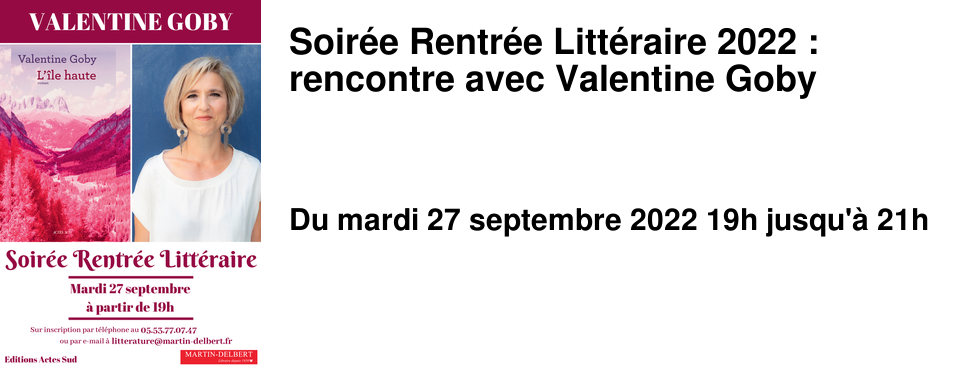Soir�e Rentr�e Litt�raire 2022 : rencontre avec Valentine Goby