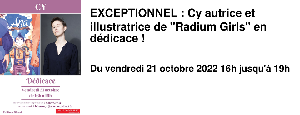 EXCEPTIONNEL : Cy autrice et illustratrice de "Radium Girls" en d�dicace !