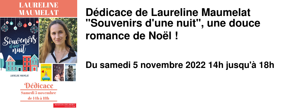 D�dicace de Laureline Maumelat "Souvenirs d'une nuit", une douce romance de No�l !
