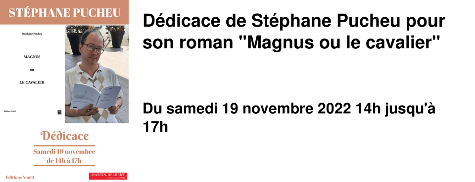 D�dicace de St�phane Pucheu pour son roman "Magnus ou le cavalier"