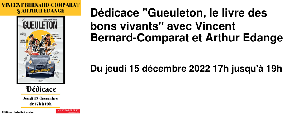 D�dicace "Gueuleton, le livre des bons vivants" avec Vincent Bernard-Comparat et Arthur Edange