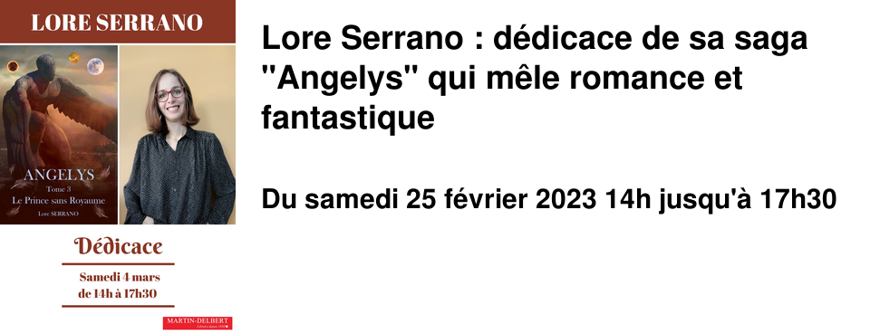 Lore Serrano : d�dicace de sa saga "Angelys" qui m�le romance et fantastique