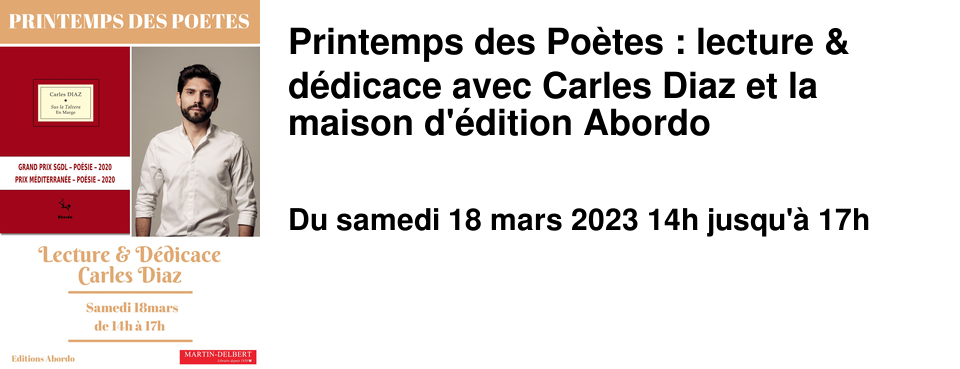 Printemps des Po�tes : lecture & d�dicace avec Carles Diaz et la maison d'�dition Abordo