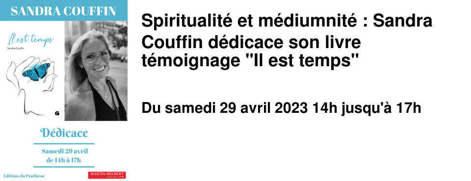 Spiritualit� et m�diumnit� : Sandra Couffin d�dicace son livre t�moignage "Il est temps"