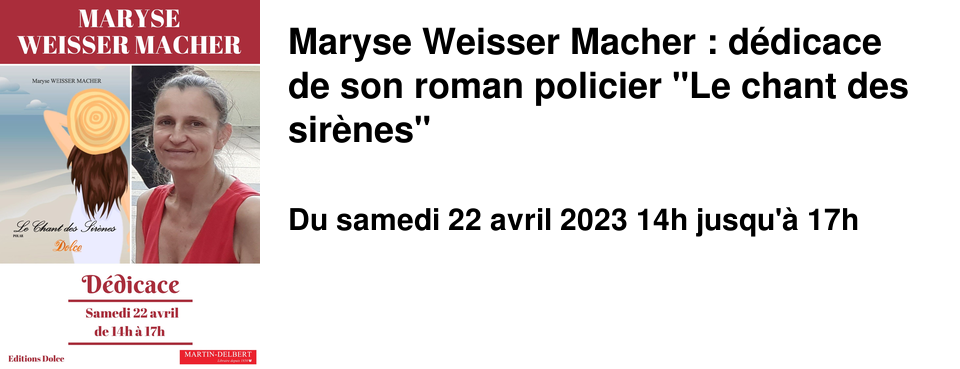Maryse Weisser Macher : d�dicace de son roman policier "Le chant des sir�nes"