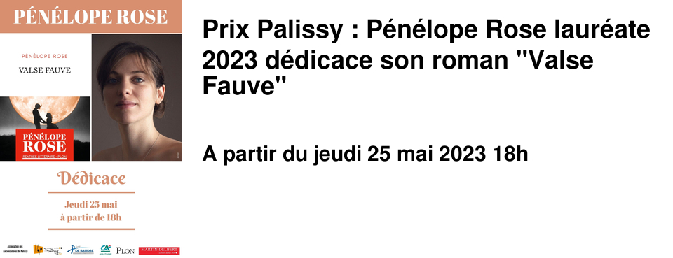 Prix Palissy : P�n�lope Rose laur�ate 2023 d�dicace son roman "Valse Fauve"