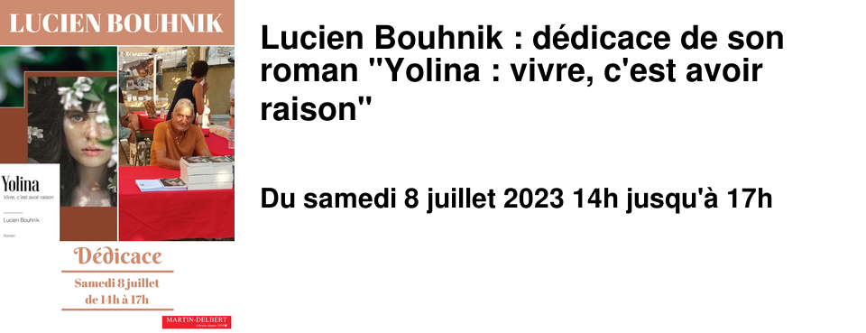 Lucien Bouhnik : d�dicace de son roman "Yolina : vivre, c'est avoir raison"