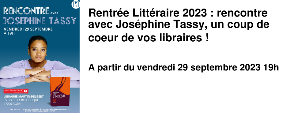 Rentr�e Litt�raire 2023 : rencontre avec Jos�phine Tassy, un coup de coeur de vos libraires ! 