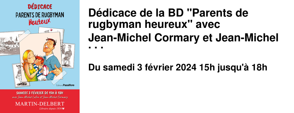 D�dicace de la BD "Parents de rugbyman heureux" avec Jean-Michel Cormary et Jean-Michel Lafon