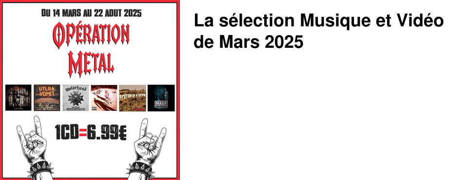 La s�lection Musique et Vid�o de Mars 2025